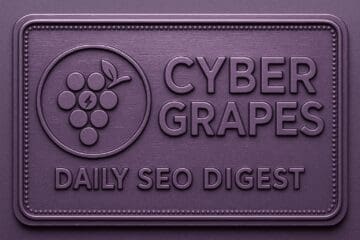 Cyber Grapes Daily SEO Digest Featured Image